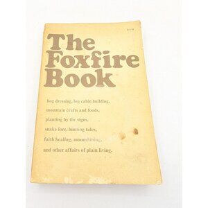 Vintage 1972 Foxfire Book Outdoor Survival Plain Living Moonshine Prepper